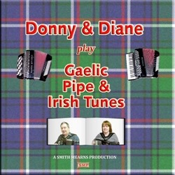 ‘Donny & Diane Play Gaelic Pipe & Irish Tunes’ CD cover
