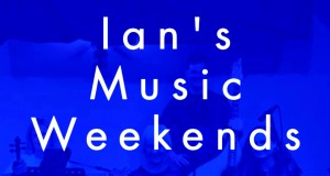 Ian's Music Weekend
